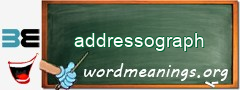 WordMeaning blackboard for addressograph